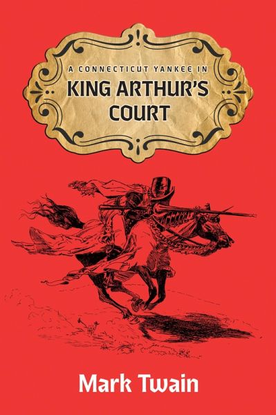 A Connecticut Yankee in King Aruthur's Court (eBook, ePUB)