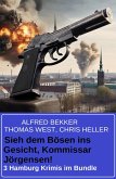 Sieh dem Bösen ins Gesicht, Kommissar Jörgensen! 3 Hamburg Krimis im Bundle (eBook, ePUB)