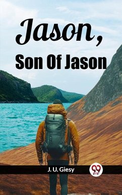 Jason, Son Of Jason (eBook, ePUB) - Giesy, J. U.