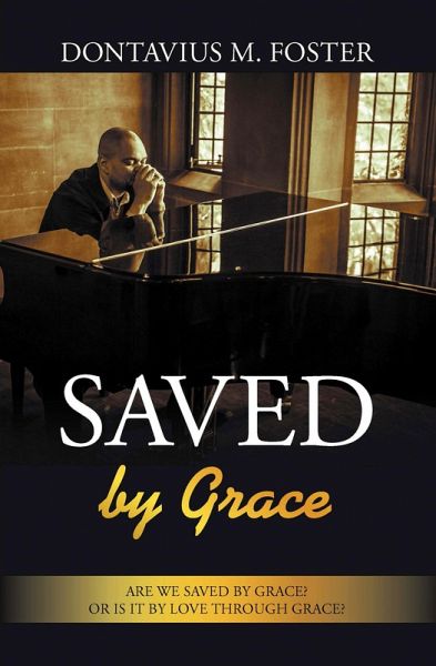 Saved By Grace (eBook, ePUB) Saved By Grace (eBook, ePUB)
