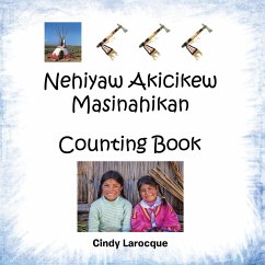 Nehiyaw Akicikew Masinahikan Counting Book (eBook, ePUB) - Larocque, Cindy