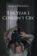 The Year I Couldn't Cry (eBook, ePUB) - Bild 1