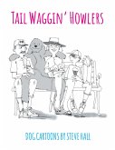 Tail Waggin' Howlers (eBook, ePUB) Tail Waggin' Howlers (eBook, ePUB)