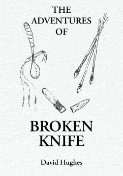 The Adventures Of Broken Knife (eBook, ePUB) - Hughes, David