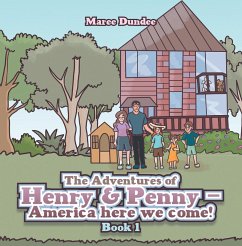 The Adventures of Henry & Penny - America here we come! (eBook, ePUB) The Adventures of Henry & Penny - America here we come! (eBook, ePUB)