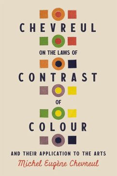 Chevreul on the Laws of Contrast of Colour (eBook, ePUB) - Chevreul, Michel Eugène