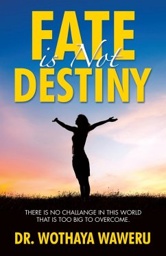 Cover Fate is Not Destiny (eBook, ePUB)