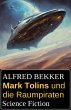 Mark Tolins und die Raumpiraten:... - Bild 1