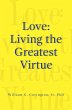Love: Living the Greatest Virtue... - Bild 1