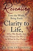 Revealing Unto the World, Bring Forth Clarity to Life, Who We Really Are, From Where Do We Come & What Is Our Purpose (DNA Bloodlines/Genetic Compass, Can Be Partial Answers for Some?) (eBook, ePUB)