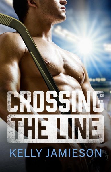Crossing the Line (eBook, ePUB) Crossing the Line (eBook, ePUB)