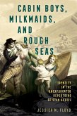 Cabin Boys, Milkmaids, and Rough Seas (eBook, ePUB)