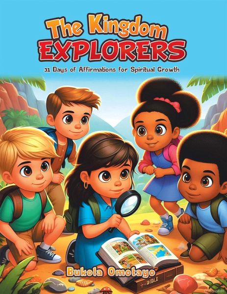 The Kingdom Explorers (eBook, ePUB) The Kingdom Explorers (eBook, ePUB)