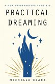 Practical Dreaming: (eBook, ePUB)