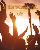 Til The Wheels Fall Off (eBook, ePUB) Til The Wheels Fall Off (eBook, ePUB)