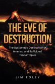 The Eve of Destruction (eBook, ePUB) The Eve of Destruction (eBook, ePUB)