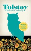 Tolstoy in Search of Truth and Meaning (eBook, ePUB) Tolstoy in Search of Truth and Meaning (eBook, ePUB)