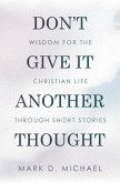 Don't Give It Another Thought (eBook, ePUB)