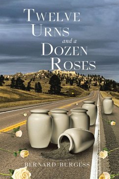 Twelve Urns and a Dozen Roses (eBook, ePUB) - Burgess, Bernard