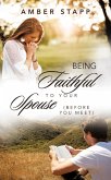 Being Faithful to Your Spouse (Before You Meet) (eBook, ePUB)