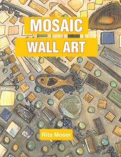 Mosaic Wall Art (eBook, ePUB) - Moser, Rita