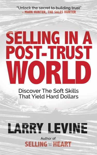 Selling in a Post-Trust World (eBook, ePUB) Selling in a Post-Trust World (eBook, ePUB)
