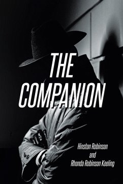 The Companion (eBook, ePUB) - Robinson, Hinston; Robinson Keeling, Rhonda The Companion (eBook, ePUB) - Robinson, Hinston; Robinson Keeling, Rhonda