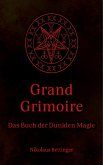 Grand Grimoire: Das Buch der Dunklen Magie (eBook, ePUB) Grand Grimoire: Das Buch der Dunklen Magie (eBook, ePUB)