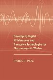 Developing Digital RF Memories and Transceiver Technologies for Electromagnetic Warfare (eBook, PDF)