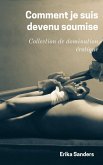 Comment je suis devenu soumise (eBook, ePUB) Comment je suis devenu soumise (eBook, ePUB)