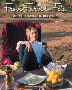 From Farm to Feta and the Tables In Between (eBook, ePUB) - Romeos, Marcy Costas