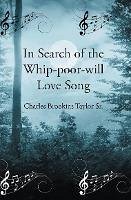 Cover In Search of the Whip-poor-will Love Song (eBook, ePUB)