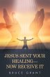 Jesus Sent Your Healing- Now Receive It... - Bild 1