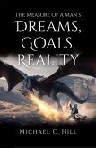 Measure Of A Man's Dreams, Goals, Reality (eBook, ePUB) Measure Of A Man's Dreams, Goals, Reality (eBook, ePUB)