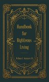 Handbook for Righteous Living (eBook, ePUB) Handbook for Righteous Living (eBook, ePUB)