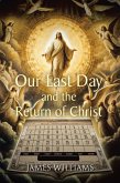 Our Last Day and the Return of Christ (eBook, ePUB)