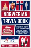 Norwegian Trivia Book: Interesting and Fun Facts About Norwegian Culture, History, Tourist Attractions, and Much More (Scandinavian Trivia Books, #3) (eBook, ePUB) Norwegian Trivia Book: Interesting and Fun Facts About Norwegian Culture, History, Tourist Attractions, and Much More (Scandinavian Trivia Books, #3) (eBook, ePUB)