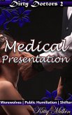 Medical Presentation (Dirty Doctors) (eBook, ePUB)