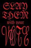 Slay Them with Your Vote (eBook, ePUB)