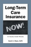 Long-Term Care Insurance NOW! (eBook, ePUB) Long-Term Care Insurance NOW! (eBook, ePUB)