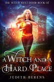 A Witch And A Hard Place (eBook, ePUB) A Witch And A Hard Place (eBook, ePUB)