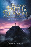 Beyond Faith & Reason: The Galanor Saga Volume IV (eBook, ePUB) Beyond Faith & Reason: The Galanor Saga Volume IV (eBook, ePUB)
