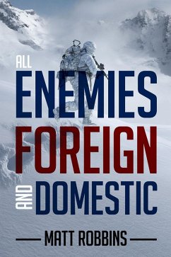 All Enemies Foreign and Domestic (eBook, ePUB) - Robbins, Matt