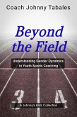 Beyond the Field: Understanding Gender Dynamics in Youth Sports Coaching (eBook, ePUB)