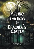 Metric and Egg In Dracula's Castle (eBook, ePUB)