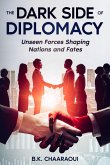 The Dark Side of Diplomacy (eBook, ePUB)