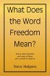 What Does the Word Freedom Mean?... - Bild 1