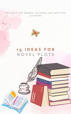 Cover 15 Ideas For Novel Plots (eBook, ePUB)