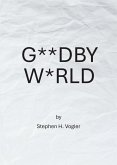 G**dby W*rld (eBook, ePUB) G**dby W*rld (eBook, ePUB)
