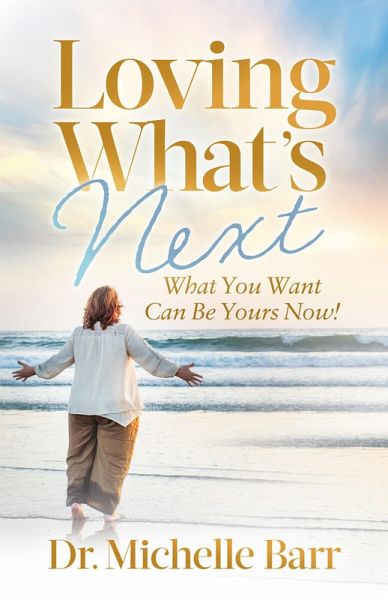 Loving What's Next (eBook, ePUB) Loving What's Next (eBook, ePUB)